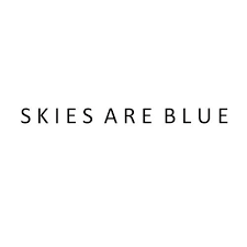 Skies Are Blue